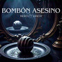 Bombón Asesino (Explicit)