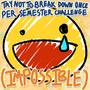 TRY NOT TO BREAK DOWN ONCE PER SEMESTER CHALLENGE (IMPOSSIBLE) [Explicit]