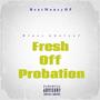 fresh off probation (Explicit)