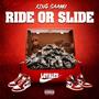 RIDE OR SLIDES