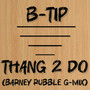 Thang 2 Do (Barney Rubble G Mix)