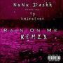 Rain On Me (feat. Ty Valentino) [Remix] [Explicit]