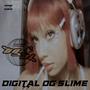 DIGITAL OG SLIME (Explicit)