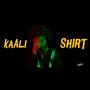 Kaali Shirt (Explicit)