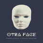 Otra Face (Explicit)