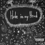 Hole in my Head (Explicit)