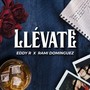 Llévate (feat. Rami Dominguez)