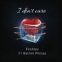 I Don't Care (feat. Rachel Philipp)