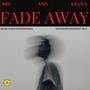 Fade Away (feat. Ezana)