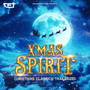 Xmas Spirit (Christmas Classics Trailerized)