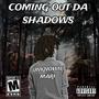 Coming Out Da Shadows (Explicit)