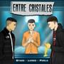 Entre cristales (feat. Lusso & ivanmartinez)