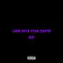 Jae Wit Tha Tape - EP (Explicit)