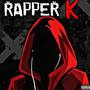 RAPPER K (Explicit)