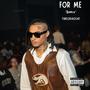 For Me (Explicit)