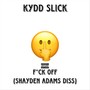 **** Off (Shayden Adams Diss) [Explicit]