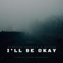 I'LL BE OKAY (Explicit)