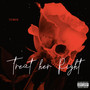 Treat Her Right (Explicit)