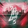 For My Love 5