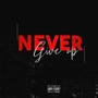 Never Gave Up (Explicit)