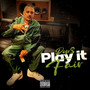 Play It Fair (Explicit)