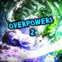 Rap dos Overpowers 2 (Explicit)