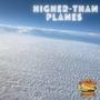 Higher Than Planes (Explicit)