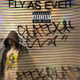 FLY AS EVER (Explicit)