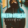 Presta Atenção (Explicit)