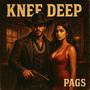 Knee Deep (Explicit)