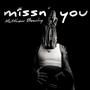 missn' you