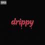 Drippy (Explicit)