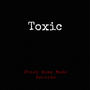Toxic (feat. Fleece & Juni6r Town)