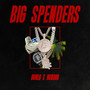 Big Spenders (Explicit)