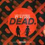 Dead (feat. SJ LOQ) [Explicit]