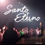 Santo & Eterno (feat. Lucas Conslie)