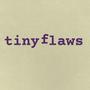 Tiny Flaws