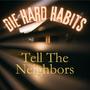 Tell The Neighbors (Radio Edit)