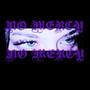 No Mercy (feat. Apolo Es Puro) [Explicit]