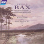 Bax: Violin Sonata No.1; Violin Sonata in G Minor; Ballad; Legend