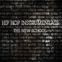 Hip Hop Instrumentals: The New School