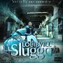 Louievill Slugga