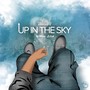 Up in the Sky (Explicit)