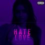 HATE LOVE (Explicit)