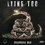 Lying Too (Explicit)