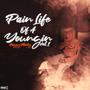 Pain Life of a Youngin (Explicit)