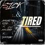 Sick & Tired (feat. R.T.S JoJo & Taskoone) [Explicit]