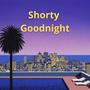 Shorty Goodnight (Explicit)