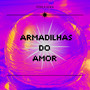 Armadilhas do Amor (Explicit)