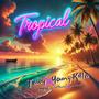 Tropical (feat. Young Killa) [Explicit]